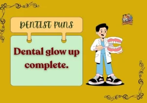 Dentist Puns