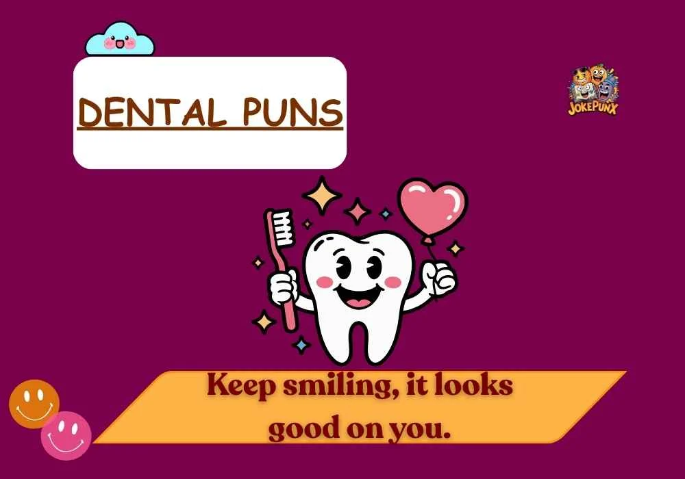 Dental Puns