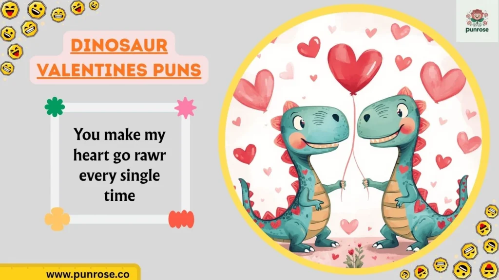 Dinosaur Valentines Puns