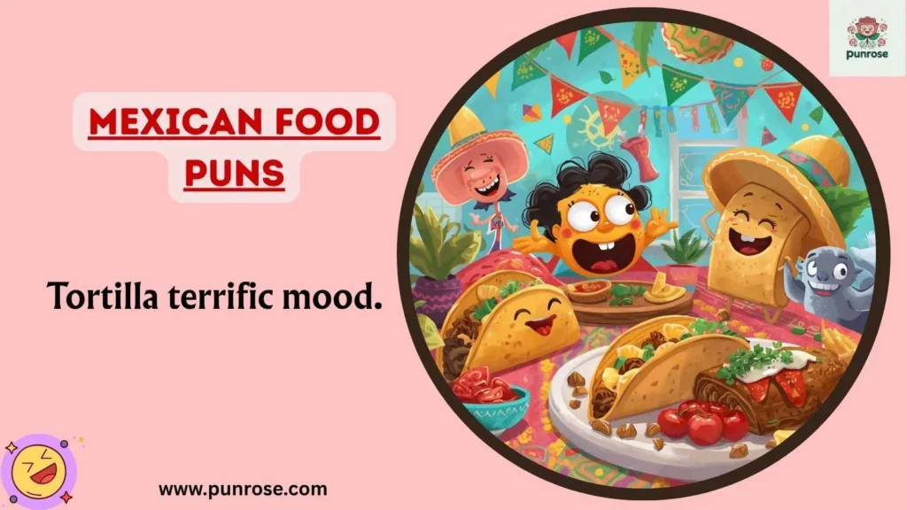 Mexican Food Puns