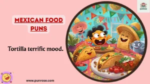 Mexican Food Puns